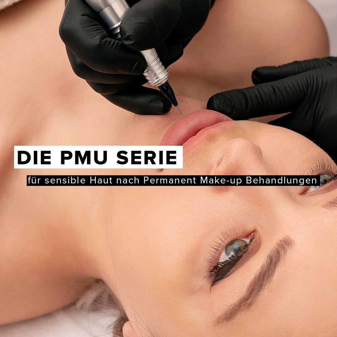 Die PMU Serie für sensible Haut nach Permanent Make-up Behandlungen